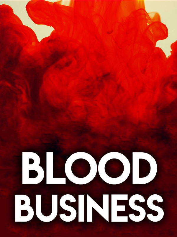 Blood Business Documentary Movie